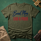 Band Mom Loud and Proud T-shirt