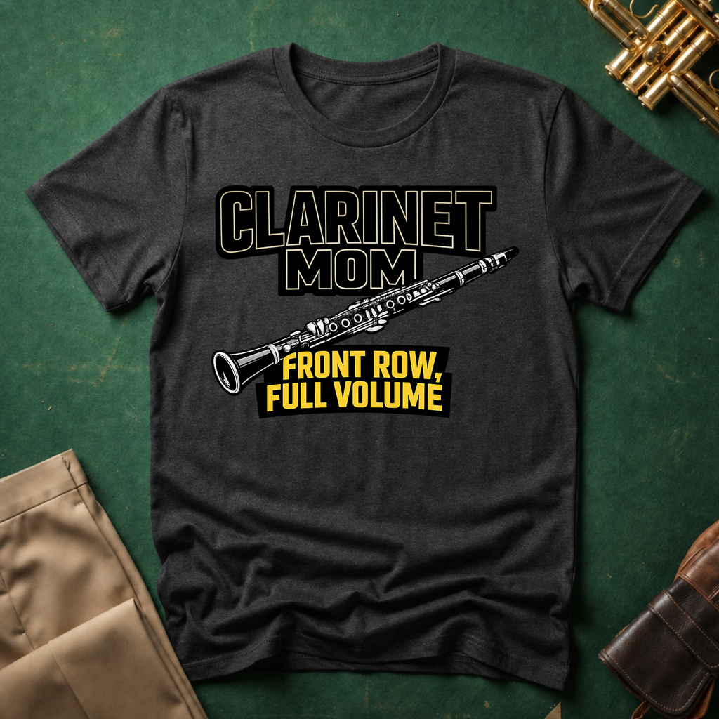 Clarinet Mom Front Row Volume T-Shirt