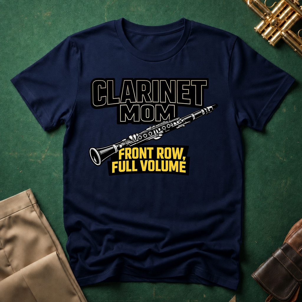 Clarinet Mom Front Row Volume T-Shirt