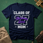 Class of 27 Marching Band Mom T-shirt