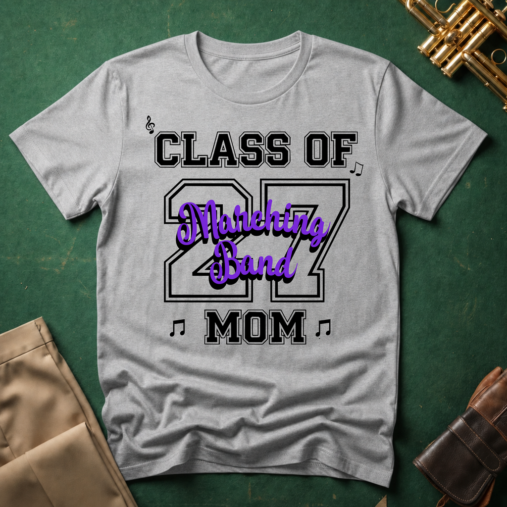 Class of 27 Marching Band Mom T-shirt