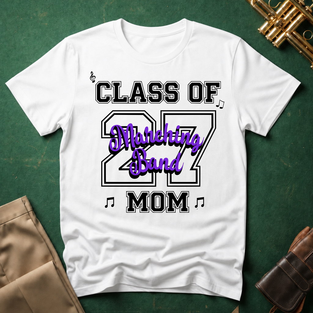Class of 27 Marching Band Mom T-shirt