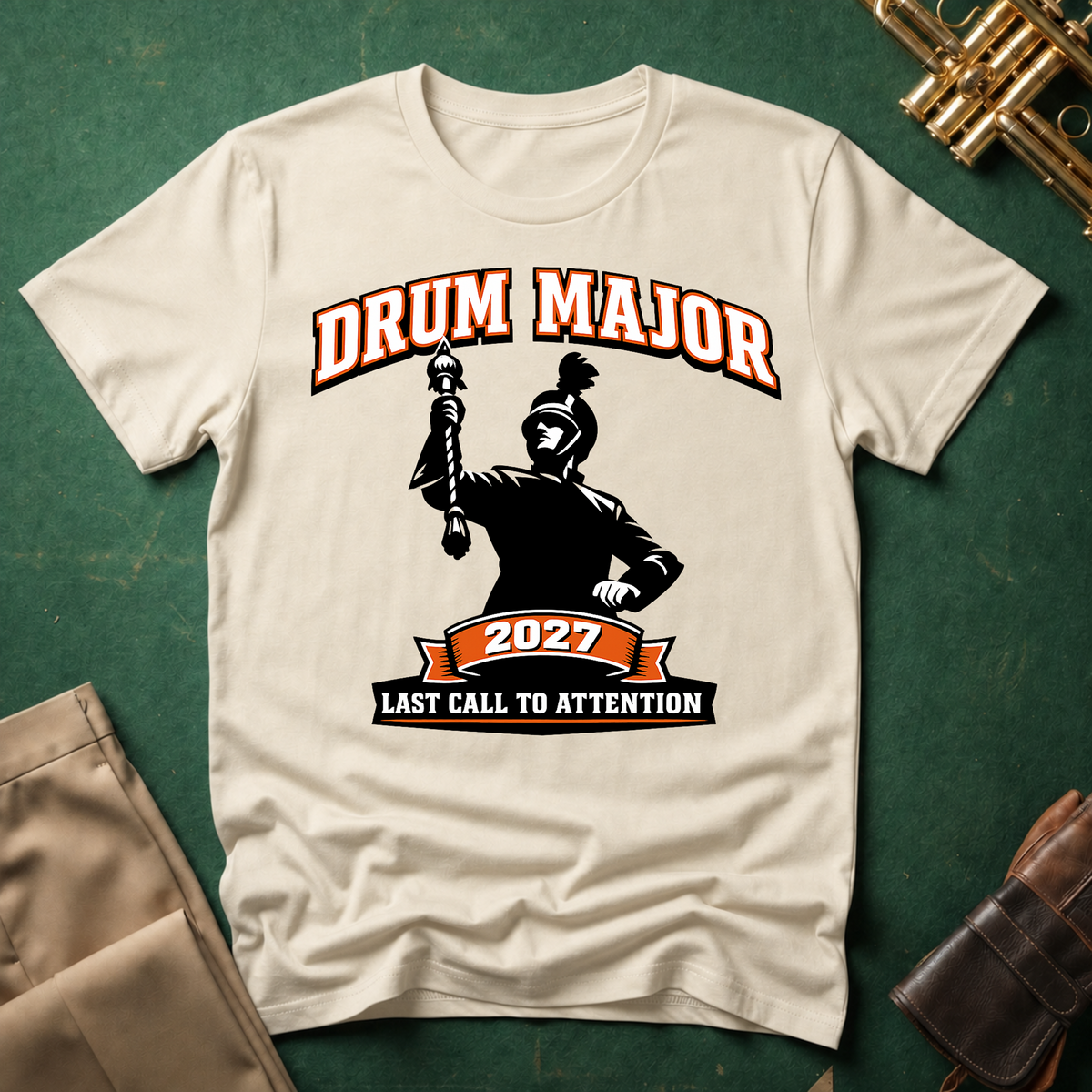 Drum Major Last Call to Attention T-shirt