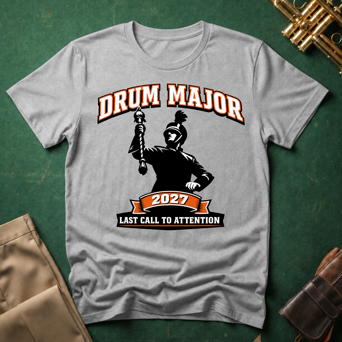 Drum Major Last Call to Attention T-shirt