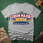 Drum Major Mom I raised the one giving orders
