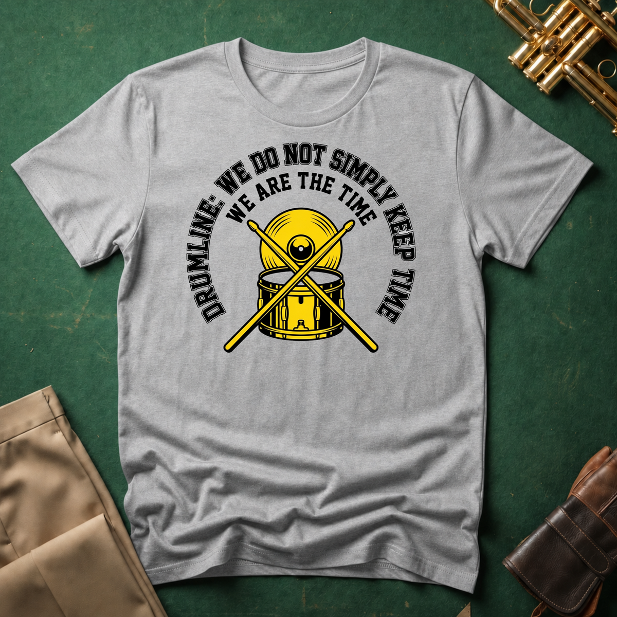 Drumline We do not simply keep time We are the time T-shirt