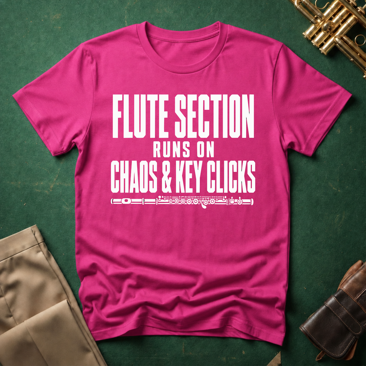 Flute Section Runs on Chaos and Key Clicks T-shirt