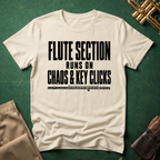 Flute Section Runs on Chaos and Key Clicks T-shirt