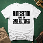 Flute Section Runs on Chaos and Key Clicks T-shirt