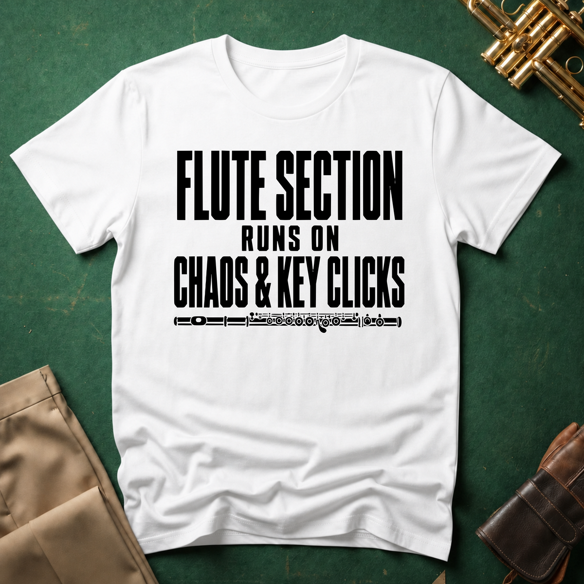 Flute Section Runs on Chaos and Key Clicks T-shirt