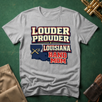 Louder Prouder Louisiana Band Mom T-shirt