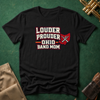 Louder Prouder Ohio Band Mom T-shirt