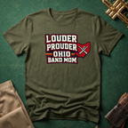 Louder Prouder Ohio Band Mom T-shirt