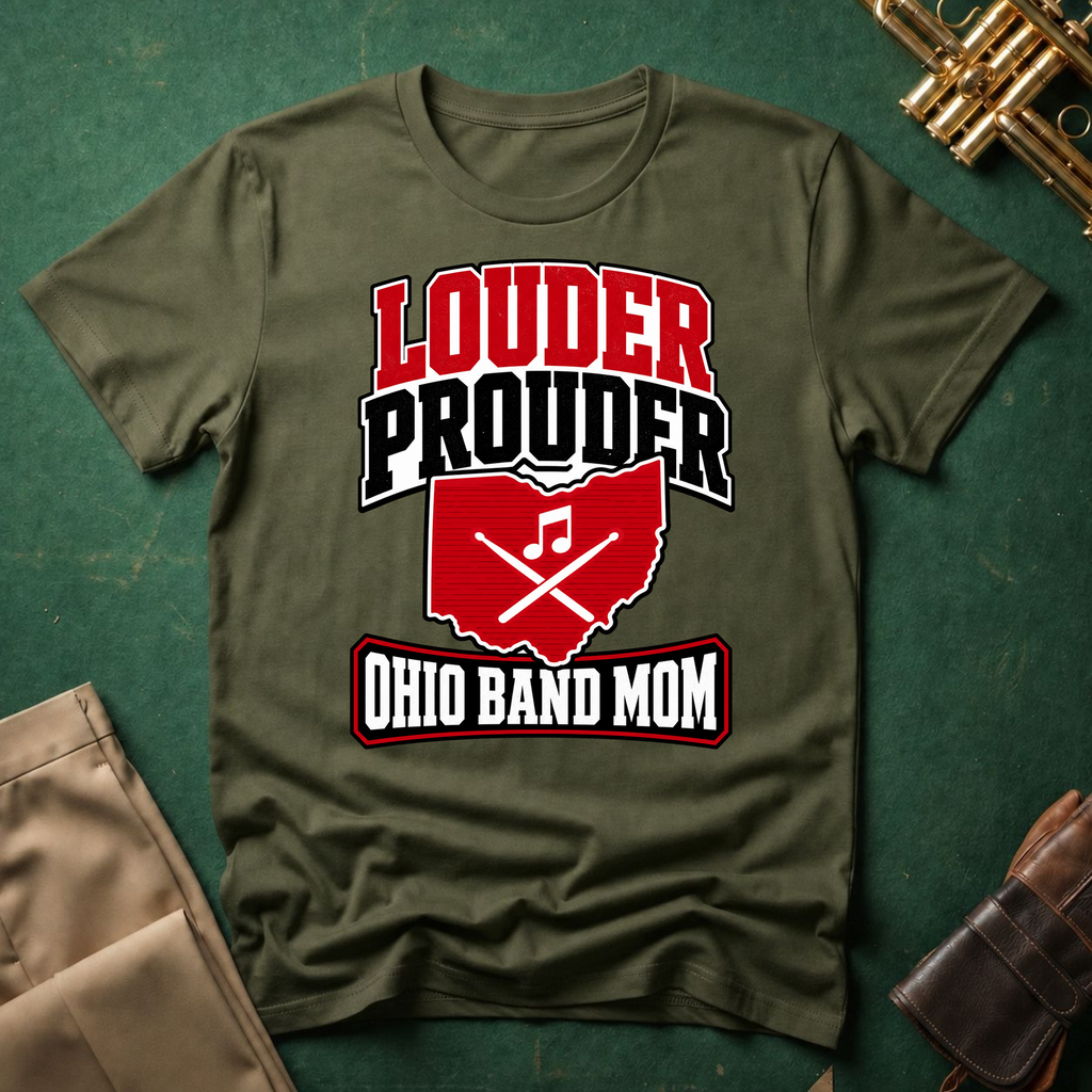 Louder Prouder Ohio Band Mom Big Text T-shirt