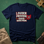 Louder Prouder Ohio Band Mom T-shirt