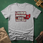 Louder Prouder Ohio Band Mom T-shirt