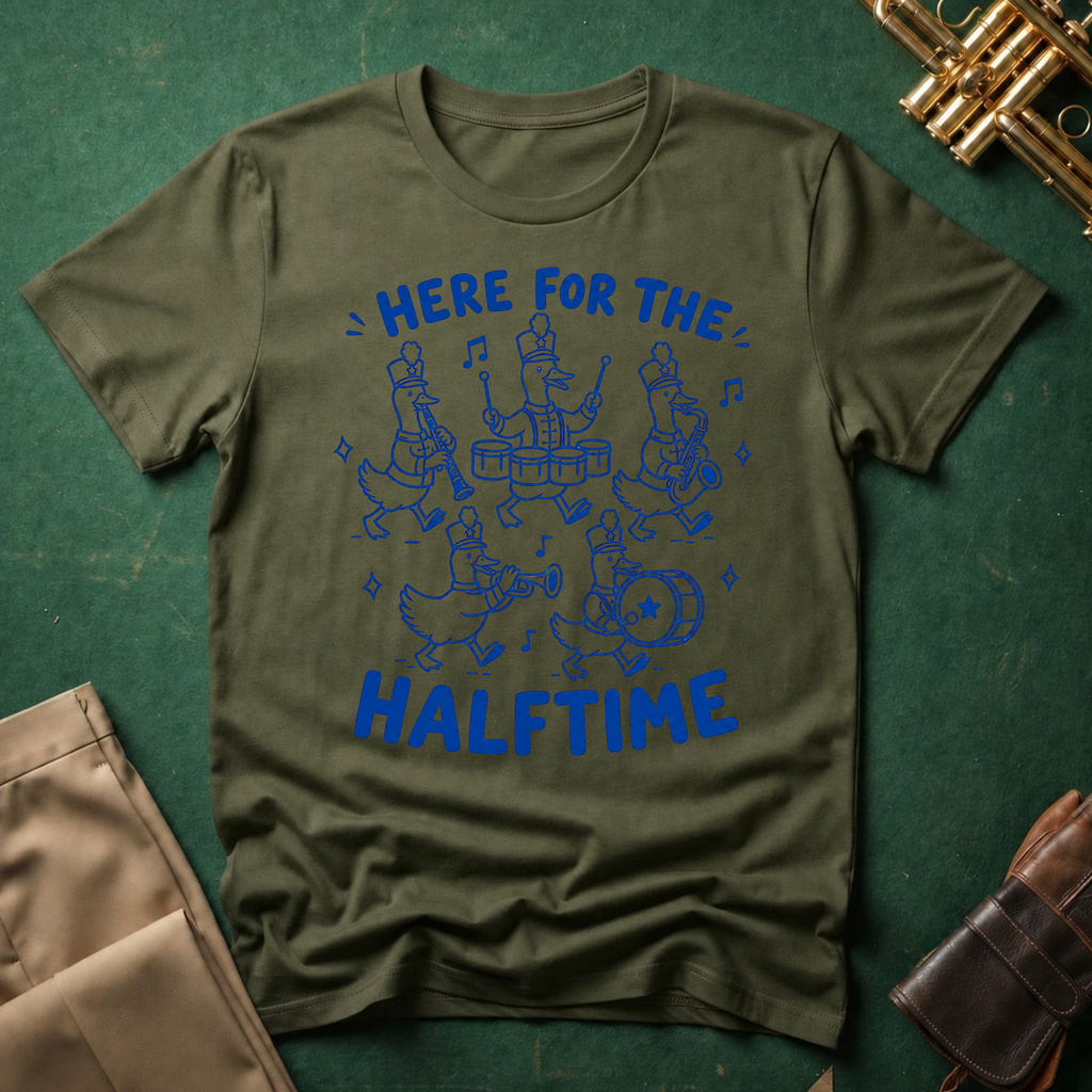 Here For the Halftime Goose Band T-shirt
