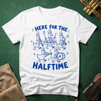 Here For the Halftime Goose Band T-shirt