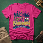 Marching Band Mom Just Here for the Halftime Show T-shirt