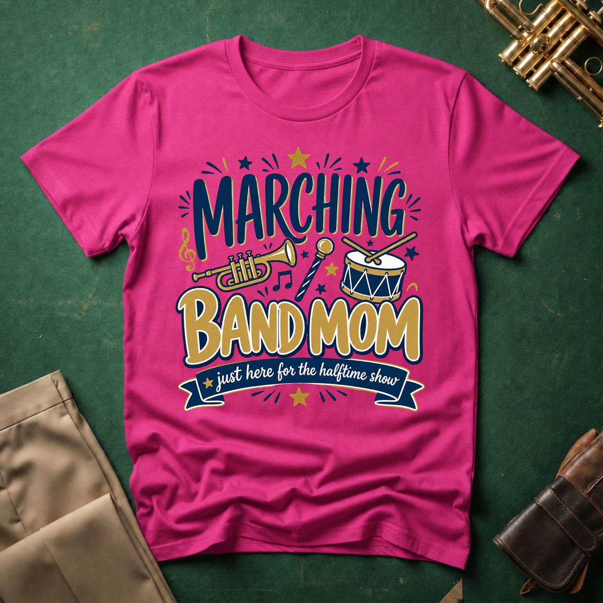 Marching Band Mom Just Here for the Halftime Show T-shirt