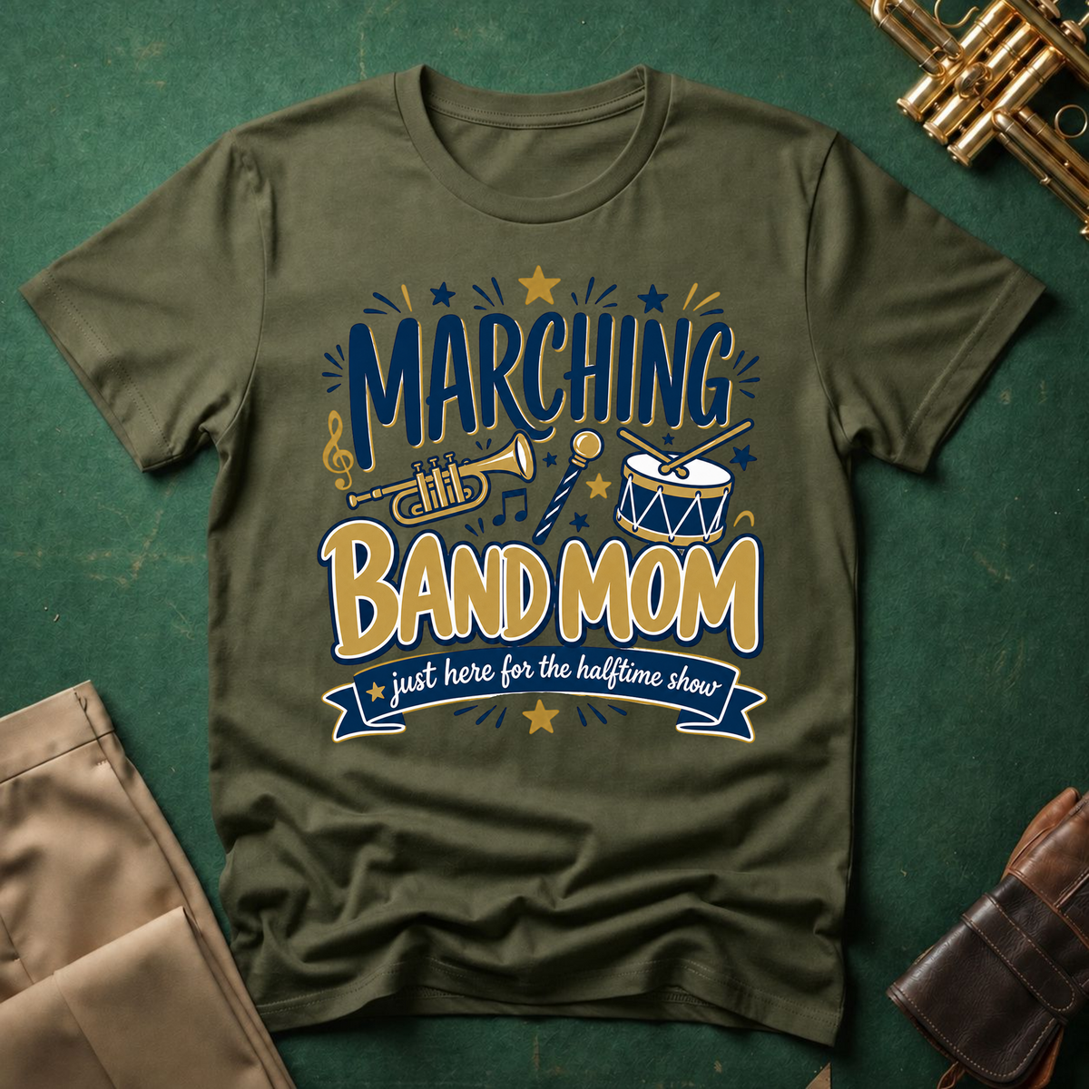 Marching Band Mom Just Here for the Halftime Show T-shirt