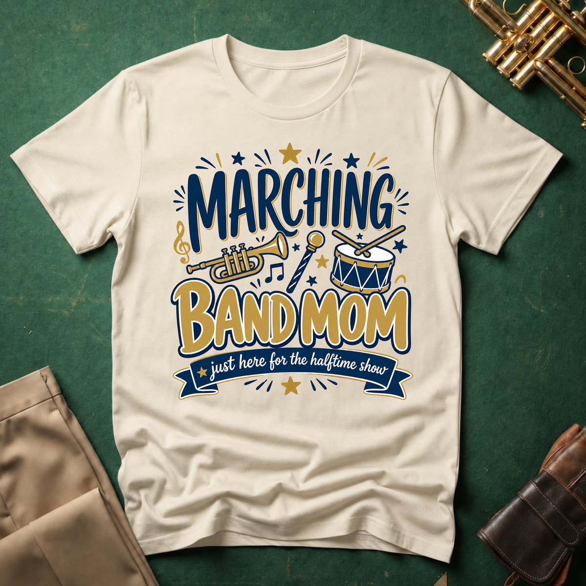 Marching Band Mom Just Here for the Halftime Show T-shirt