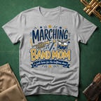 Marching Band Mom Just Here for the Halftime Show T-shirt