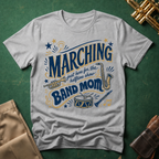Marching Band Mom Just Here for the Halftime Show T-shirt