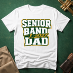 Senior Band 2027 Dad Green/Yellow Text T-shirt