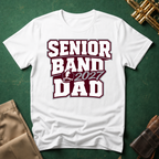 Senior Band 2027 Dad Maroon Text T-shirt