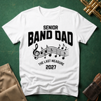 Band Dad One Last Measure T-shirt