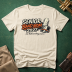 Senior Band Mom 2027 T-Shirt — One Last Marching Season