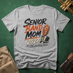 Senior Band Mom – 2027 Design T-Shirt