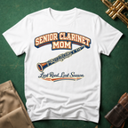 Senior Clarinet Mom Last Reed Last Season T-shirt