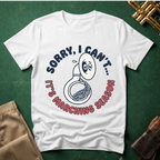 Sorry I Can't It's Marching Season T-shirt