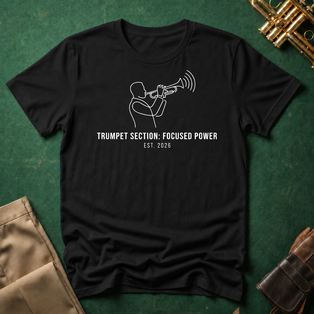 Trumpet Section: Focused Power T-shirt