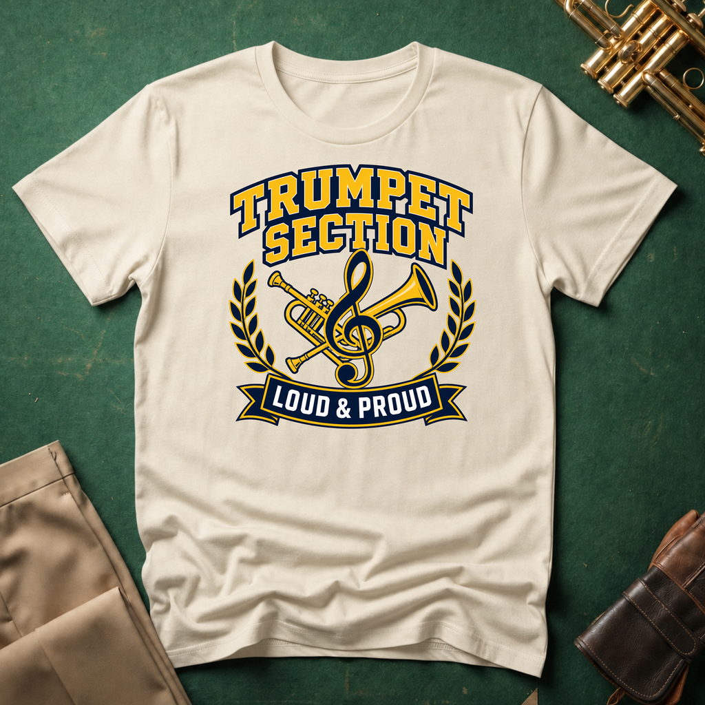 Trumpet Section Loud and Proud T-shirt