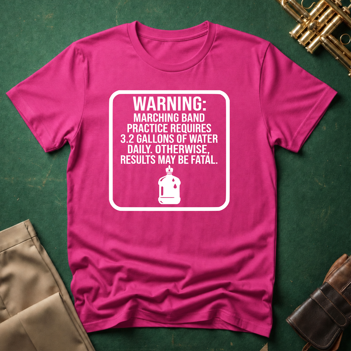 Warning Marching Band Practice Requires 3.2 Gallons of Water T-shirt