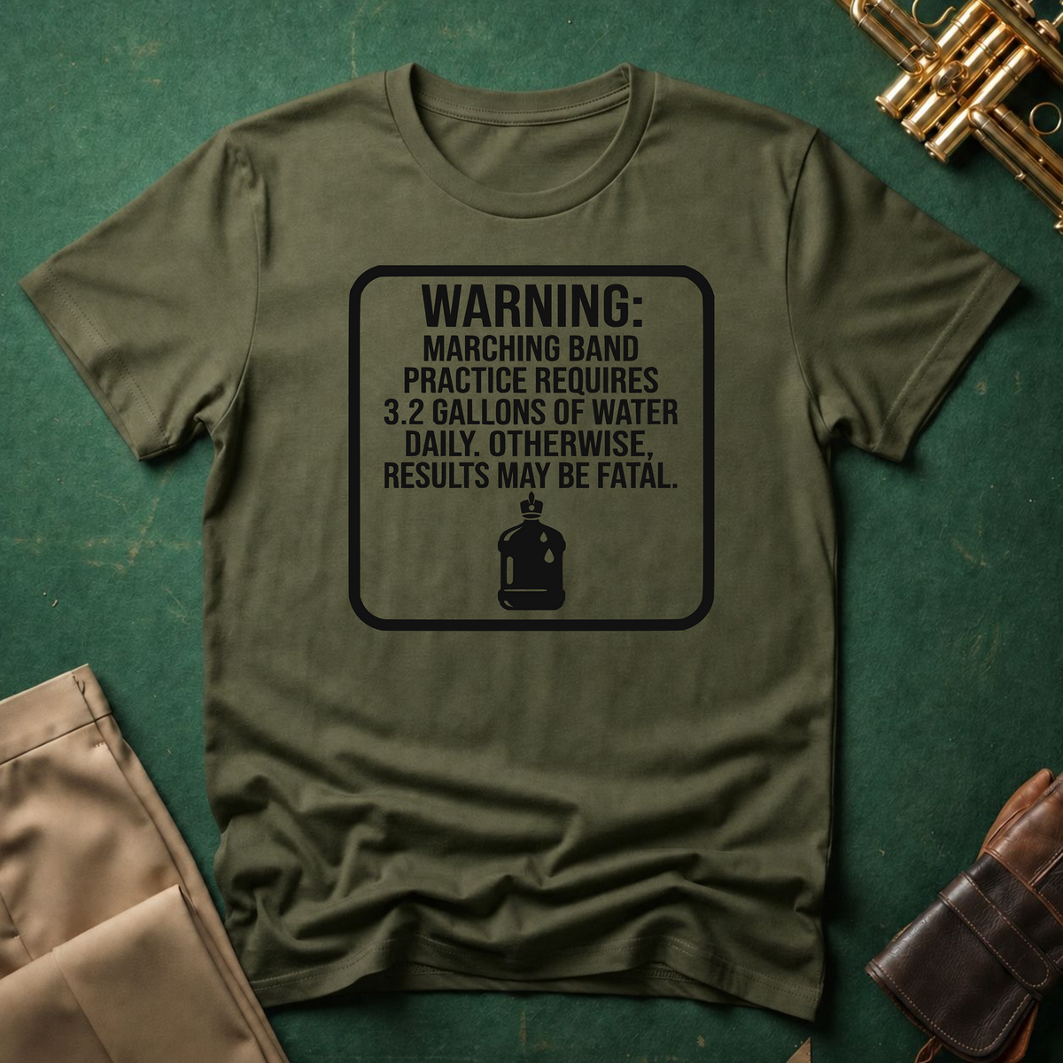 Warning Marching Band Practice Requires 3.2 Gallons of Water T-shirt