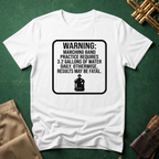 Warning Marching Band Practice Requires 3.2 Gallons of Water T-shirt