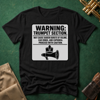 Warning Trumpet Section May Cause Sudden Bursts of Volume T-shirt