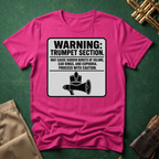 Warning Trumpet Section May Cause Sudden Bursts of Volume T-shirt