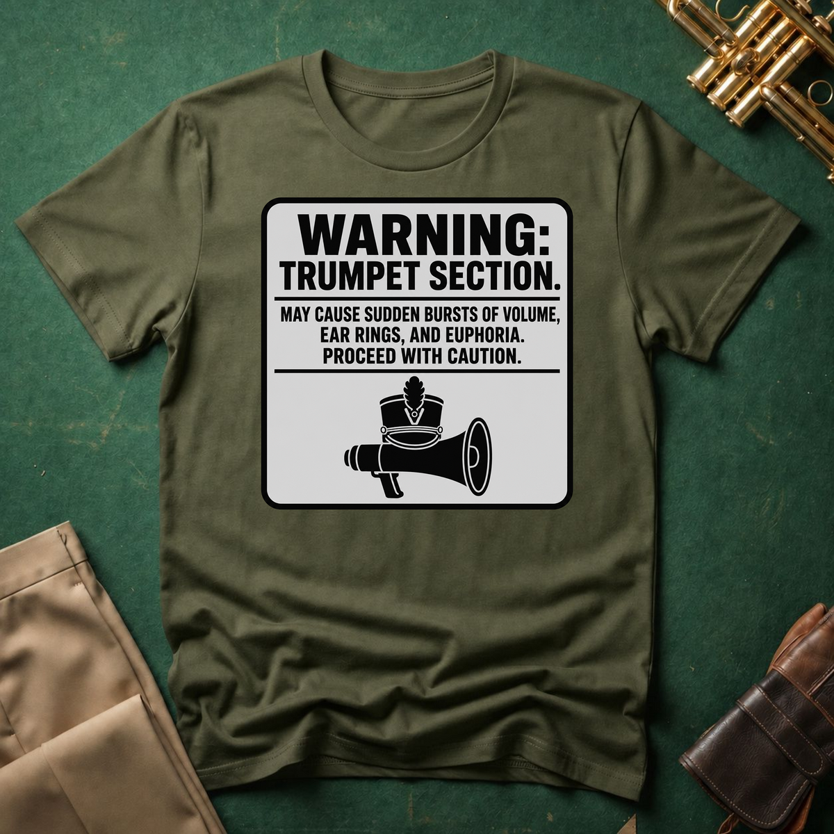Warning Trumpet Section May Cause Sudden Bursts of Volume T-shirt