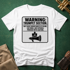 Warning Trumpet Section May Cause Sudden Bursts of Volume T-shirt