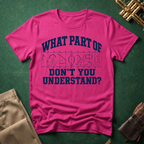 What Part of Marching Charts Don't You Understand  T-shirt