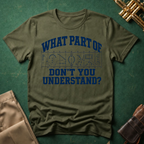 What Part of Marching Charts Don't You Understand  T-shirt