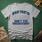 What Part of Marching Charts Don't You Understand  T-shirt
