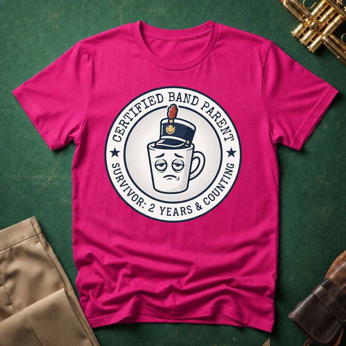 Certified Band Parent Survivor: 2 Years and Counting T-shirt
