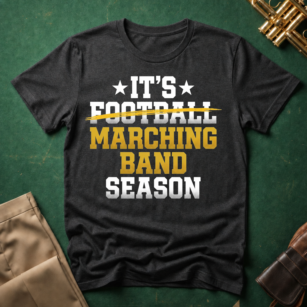 It's Football Marching Band Season T-shirt