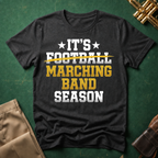 It's Football Marching Band Season T-shirt